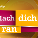 Mach dich ran