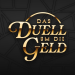 Das Duell um die Geld
