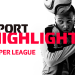 Super League - Highlights