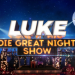 LUKE! Die Greatnightshow