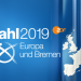 Wahl 2019 - Europa und Bremen