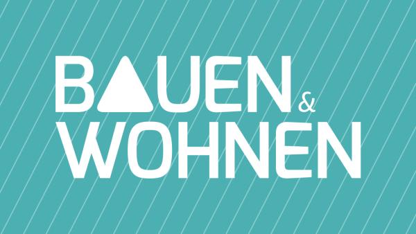 Bauen und Wohnen