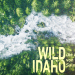 Wild Idaho - Die Aussteiger vom Salmon River