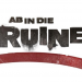 Ab in die Ruine!