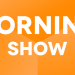 MORNING SHOW