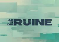 Ab in die Ruine!