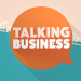 Talking Business