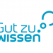 Gut zu wissen