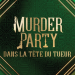 Murder Party : dans la tête du tueur