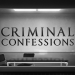 Criminal Confessions - Mörderische Geständnisse