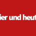 Hier und heute