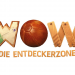 WOW Die Entdeckerzone