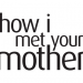 How I Met Your Mother