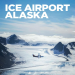 Ice Airport Alaska