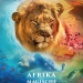 Afrika - Das magische Königreich