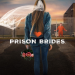 Prison Brides - Liebe kennt keine Grenzen