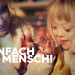 Einfach Mensch!