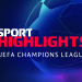 Champions League - Highlights