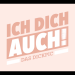 Ich dich auch!