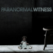 Paranormal Witness - Unerklärliche Phänomene