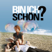 Bin ich schön?