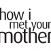 How I Met Your Mother