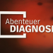 Abenteuer Diagnose