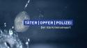 Täter - Opfer - Polizei