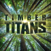 Timber Titans - Kanadas härteste Holzfäller
