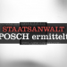 Staatsanwalt Posch ermittelt