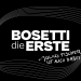 Bosetti die Erste
