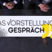 Das Vorstellungsgespräch