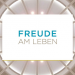 Freude am Leben