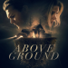 Above Ground
