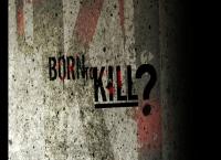 Born To Kill - Als Mörder geboren?